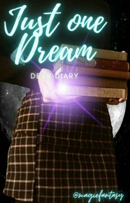 Just One Dream - Dear Diary