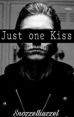 Just one Kiss