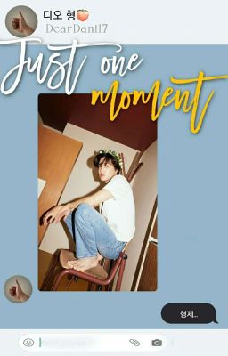 Just one Moment [Historia Nro. 5]