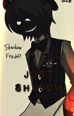 Just Shadow