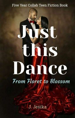 Just this Dance •|From Floret To Blossom|•