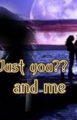 just you?? and me (season 2) (non sandhir fiction)