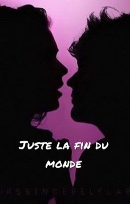 Juste la fin du monde {L-S}