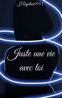 Juste une vie avec toi