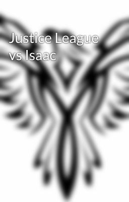 Justice League vs Isaac