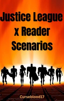 Justice League x Hero! Reader Scenarios