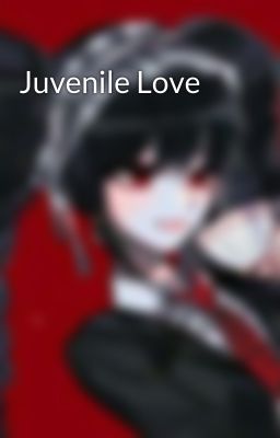 Juvenile Love