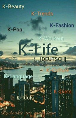 K-Life [Deutsch]