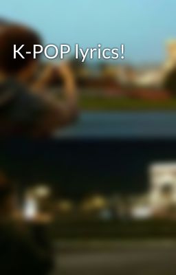 K-POP lyrics!