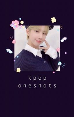 K-POP oneshots 