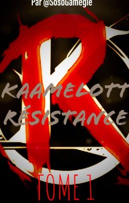 Kaamelott Résistance Tome 1