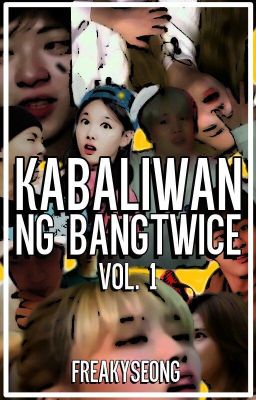 KABALIWAN NG BANGTWICE