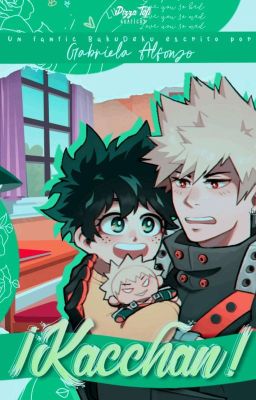 ¡Kacchan! [KatsuDeku]