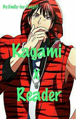 Kagami x Reader