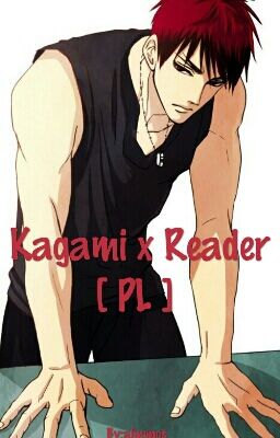 Kagami x Reader [Kuroko no basket fan fiction PL]