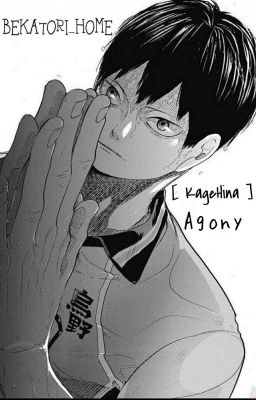 [ KageHina ] Agony 