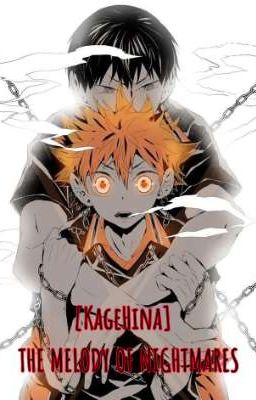 [KageHina]THE MELODY OF NIGHTMARES