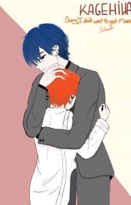 [KageHina] Xin lỗi! Tôi không muốn kết hôn