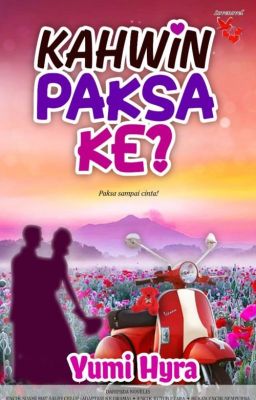 Kahwin Paksa Ke ? - Yumi Hyra