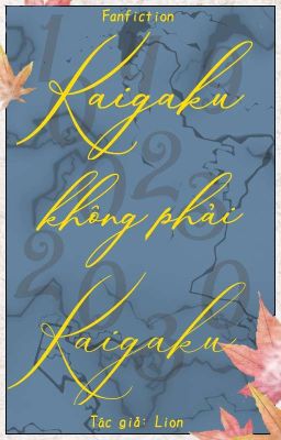 Kaigaku Không Phải Kaigaku 