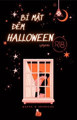 [KAISHIN YAOI] BÍ MẬT ĐÊM HALLOWEEN 18+