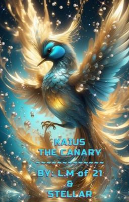 KAIUS: THE CANARY