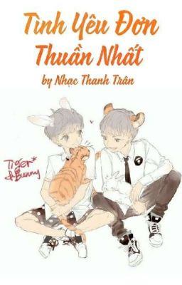 [Kaiyuan] [Hoàn] Tình Yêu Đơn Thuần Nhất