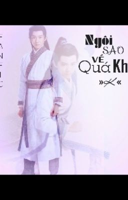 [KaiYuan Shortfic] Ngôi Sao Về Quá Khứ