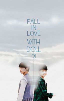 [Kaiyuan Shortfic] Yêu Phải ... Búp Bê?!