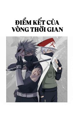 [KakaNaru] Điểm kết của vòng thời gian.