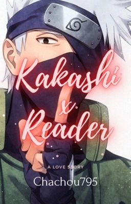 Kakashi x Reader