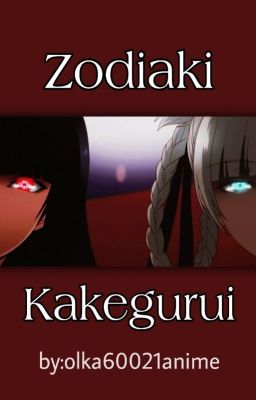 KAKEGURUI ZODIAKI ❤🃏