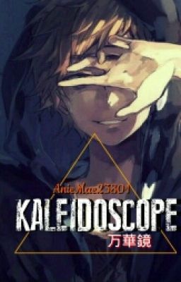 Kaleidoscope [COMPLETED]