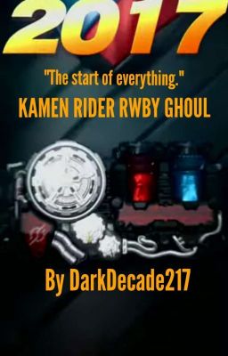 Kamen Rider RWBY-GHOUL (Prologue) (Slow Update)