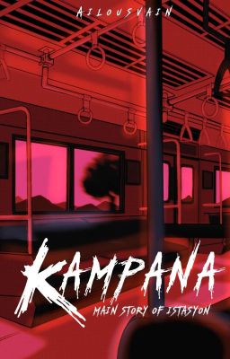 Kampana [Main Story Of Istasyon]