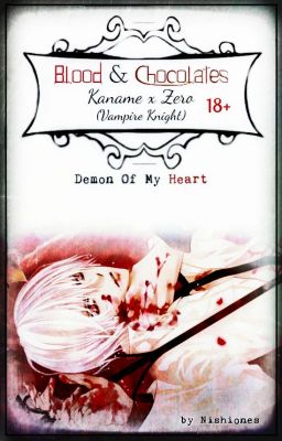 ✔♥ Kaname x Zero | Blood&Chocolates | One-Shot | (Vampire Knight)