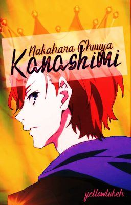 Kanashimi / Nakahara Chuuya 🍷.