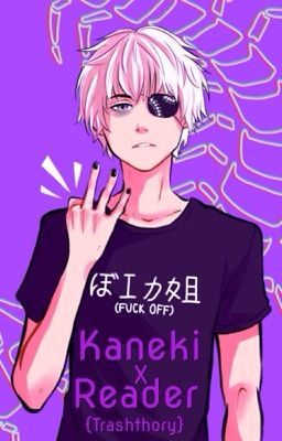 Kaneki X Reader {O.S}