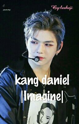 kang daniel | Imagine |