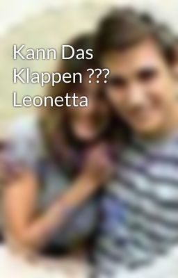 Kann Das Klappen ??? Leonetta