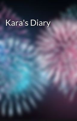 Kara's Diary