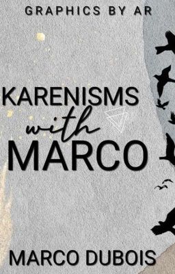 Karenisms With Marco