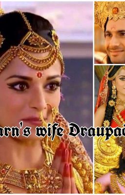 Karn's wife Draupadi