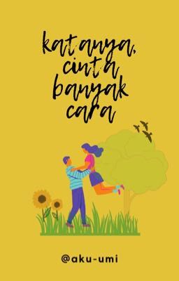 katanya, cinta banyak cara