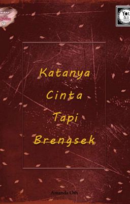 Katanya Cinta Tapi Brengsek #NUBARYOU&I