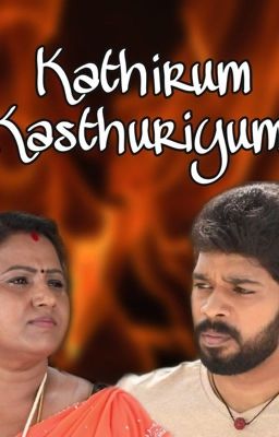 Kathirum Kasthuriyum