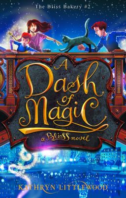 Kathryn Littlewood - The Bliss Bakery #2: A Dash of Magic