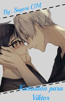 Katsudon para Viktor  | Yuri On Ice | [Vikturi]