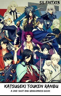 Katsugeki/Touken Ranbu One-Shots and Randomness