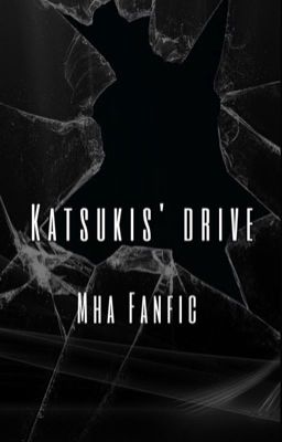 ~Katsuki's Drive~ | Yandere Bnha X Reader